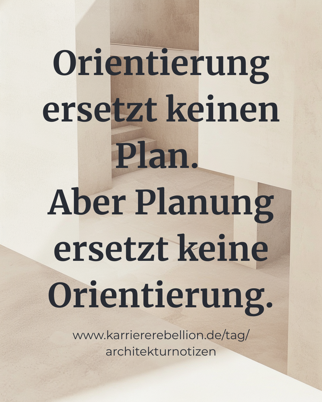 Minimalistische Architektur als Symbol für die Kategorie Architekturnotizen, hier die Notiz: Orientierung ersetzt keinen Plan. Aber Planung ersetzt keine Orientierung.